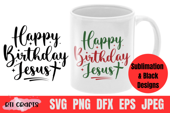 Christmas SVG PNG Happy Birthday Jesus: Graphics & Crafts