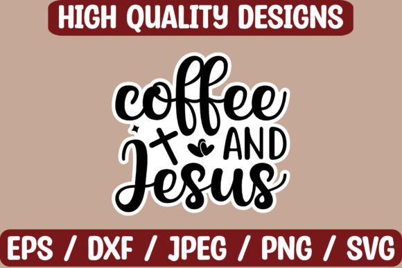 Coffee and Jesus Stickers: Graphics for Faith Crafts