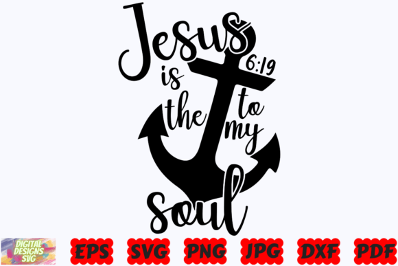 Jesus is the Anchor to My Soul SVG PNG Graphics for Crafts