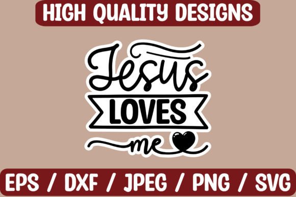 Jesus Loves Me Stickers: Graphics & Crafts Branding