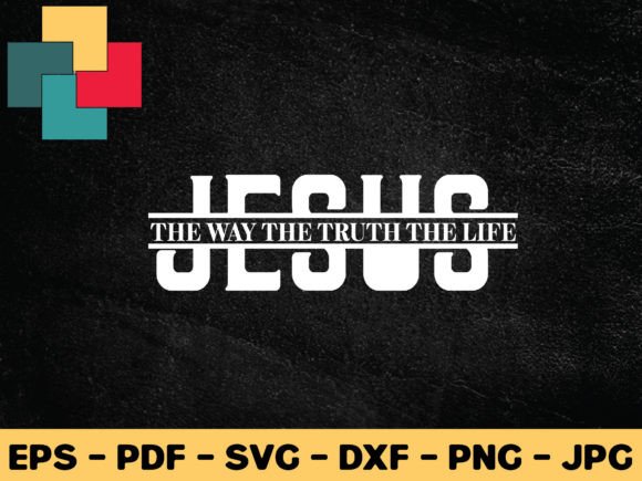 Jesus The Way Truth Life SVG: Graphics for Crafts