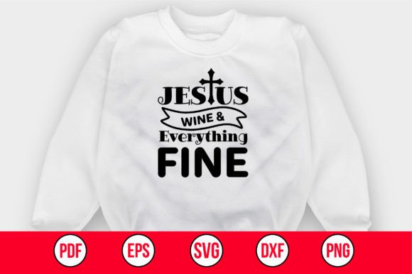 Jesus Wine Everything Fine SVG: Graphics for Crafts