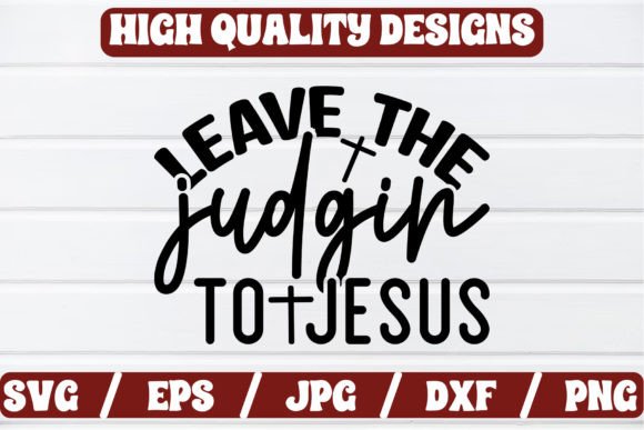 Leave the Judgin to Jesus SVG Craft Graphics Review