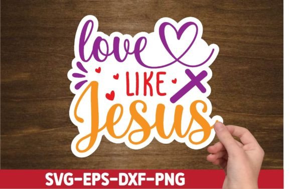 Love Like Jesus Sticker SVG: Graphics for Faith Crafts