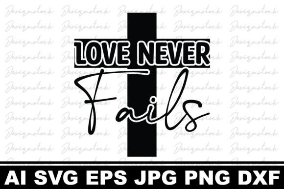 Love Never Fails Graphics for Faith-Based Crafts