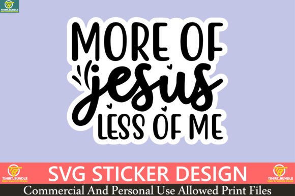More of Jesus Less of Me Sticker Design for Crafts