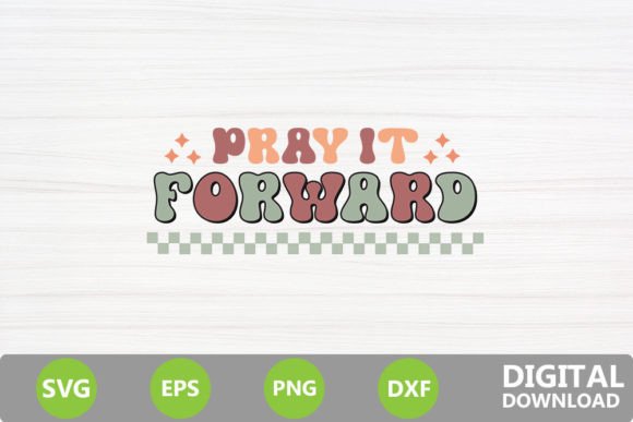 Pray It Forward Graphics for Faith-Based Crafts